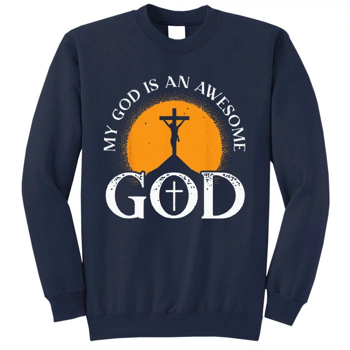 My God Is An Awesome God Prayer Christian ReligiousBible Tall Sweatshirt