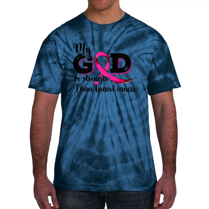 My God Is Stronger Than Funny Ribbon Pink Breast Cancer Tie-Dye T-Shirt