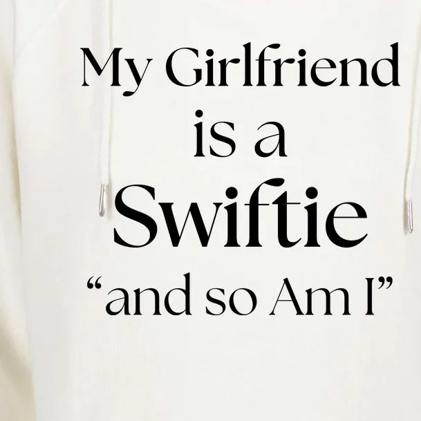 My Girlfriend Is A Swifti E And So Am I Womens Funnel Neck Pullover Hood