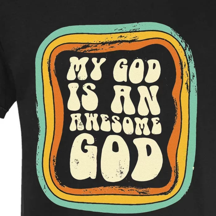 My God Is An Awesome God Christian Jesus Believer Church Garment-Dyed Heavyweight T-Shirt