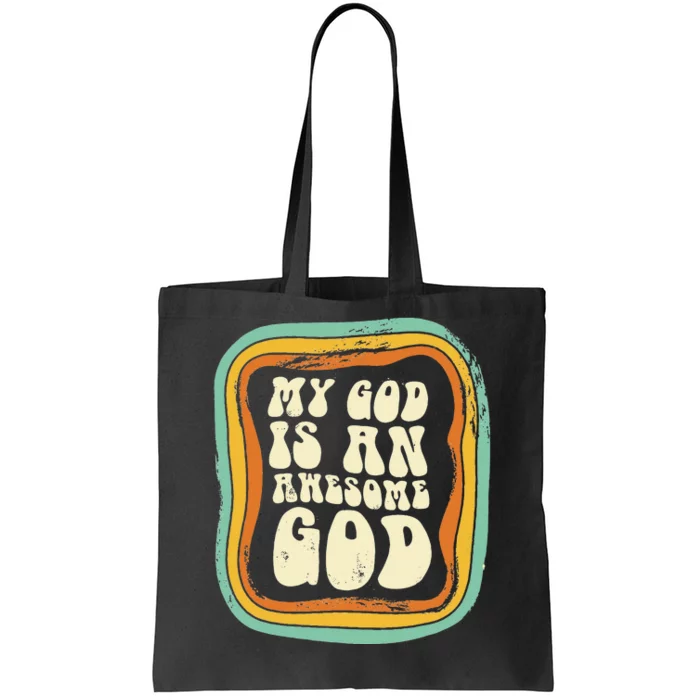 My God Is An Awesome God Christian Jesus Believer Church Tote Bag