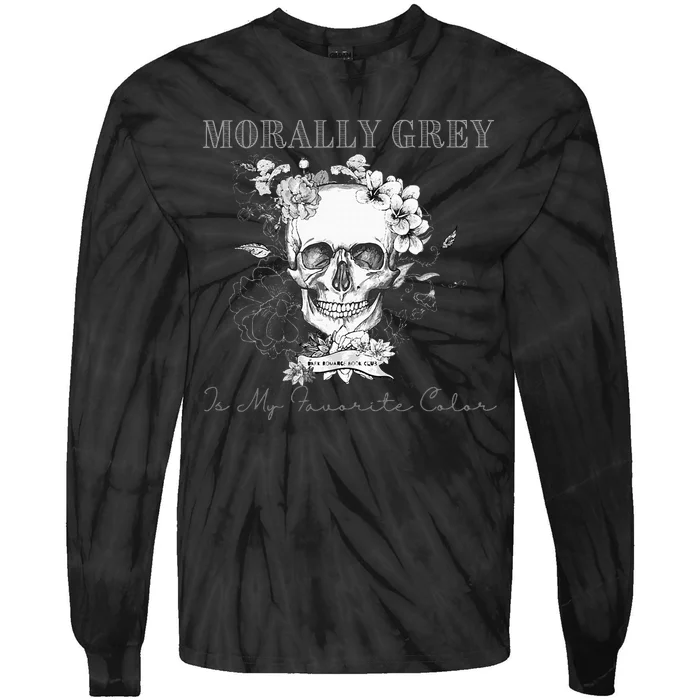 Morally Grey Is My Favorite Color Skeleton Tie-Dye Long Sleeve Shirt