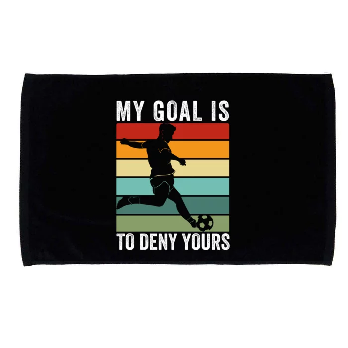 My Goal Is To Deny Yours Vintage Funny Soccer Gift Microfiber Hand Towel