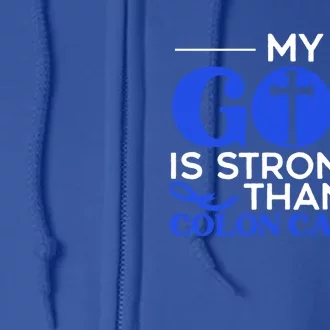 My God Is Stronger Than Colon Cancer Awareness Chrisitan Funny Gift Full Zip Hoodie