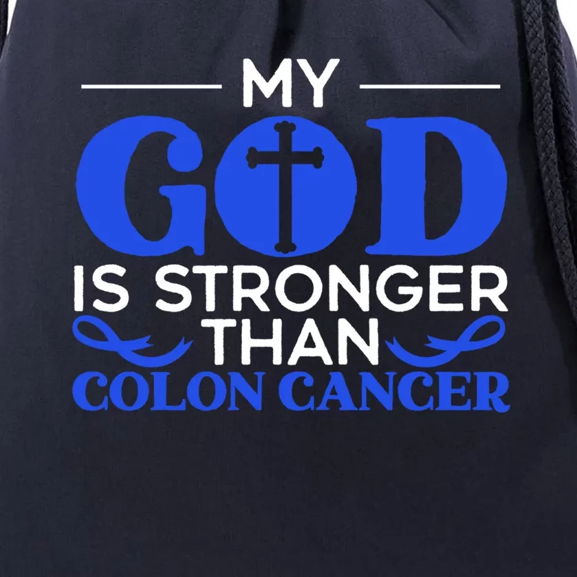 My God Is Stronger Than Colon Cancer Awareness Chrisitan Funny Gift Drawstring Bag