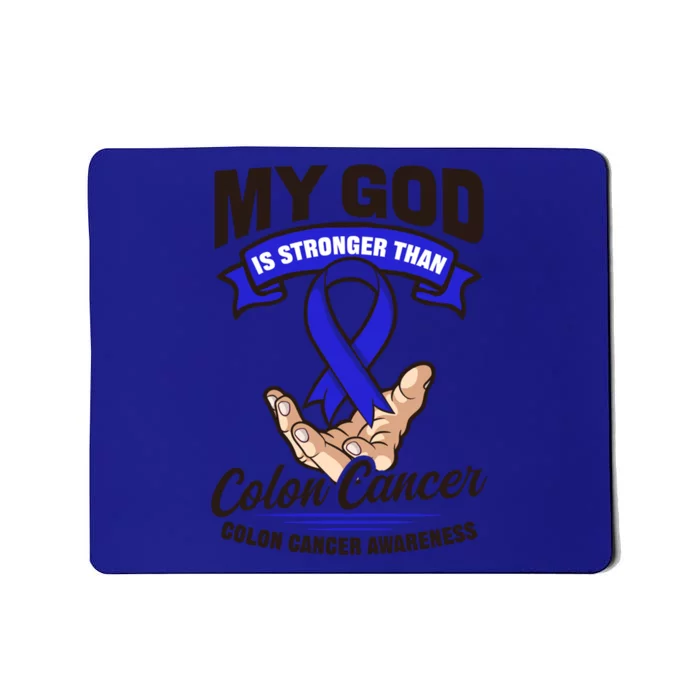 My God Is Stronger Than Design Colon Cancer Awareness Meaningful Gift Mousepad