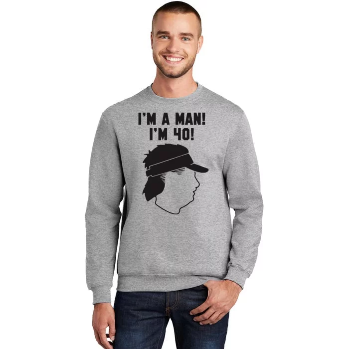 Mike Gundy IM A Man! IM 40! Tall Sweatshirt