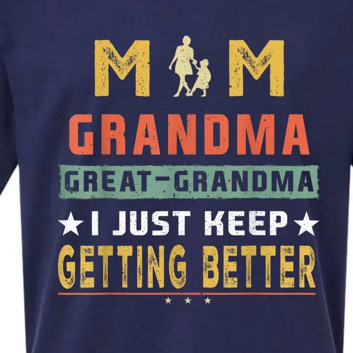 Mom GreatGrandma I Just Keep Getting Better Mothers Day Sueded Cloud Jersey T-Shirt