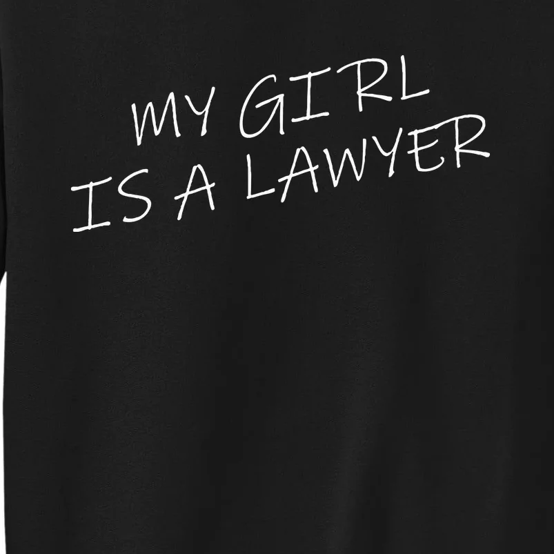 My Girl Is A Lawyer Tattoo For Girlfriends Sweatshirt