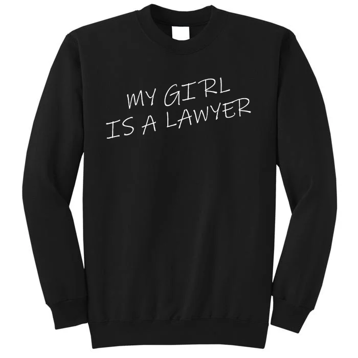 My Girl Is A Lawyer Tattoo For Girlfriends Sweatshirt