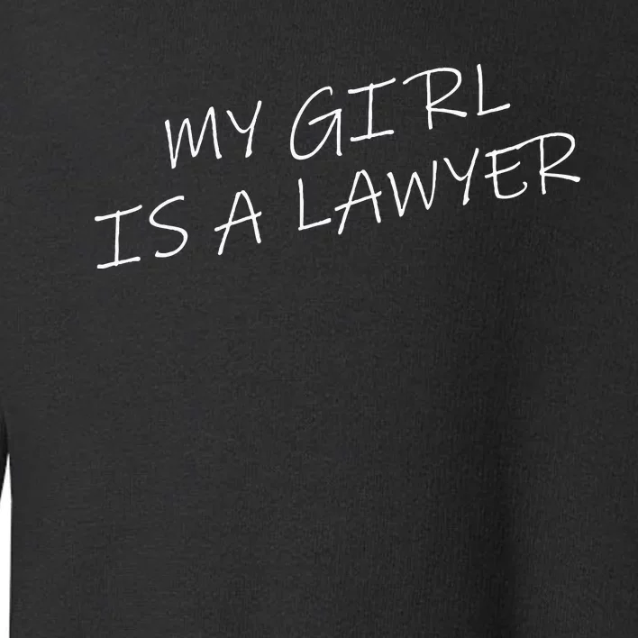 My Girl Is A Lawyer Tattoo For Girlfriends Toddler Sweatshirt