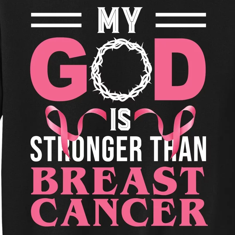 My God Is Stronger Than Breast Cancer Sweatshirt