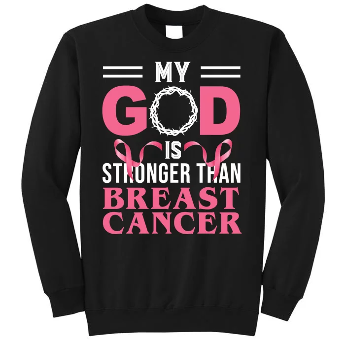 My God Is Stronger Than Breast Cancer Sweatshirt