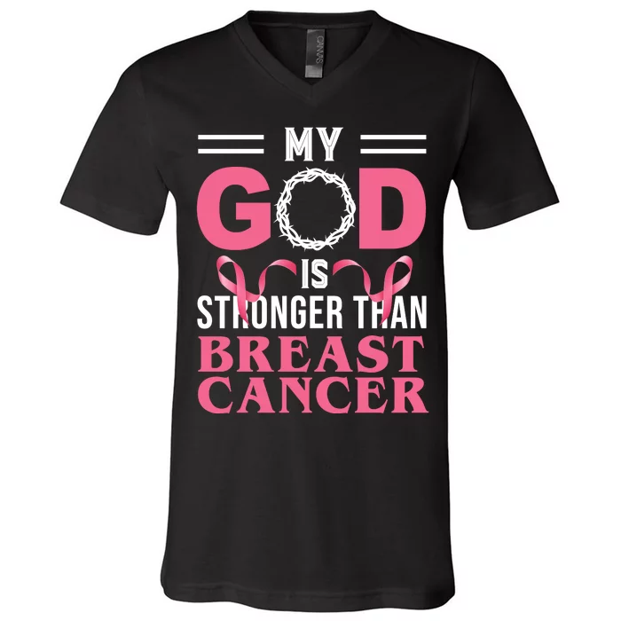 My God Is Stronger Than Breast Cancer V-Neck T-Shirt