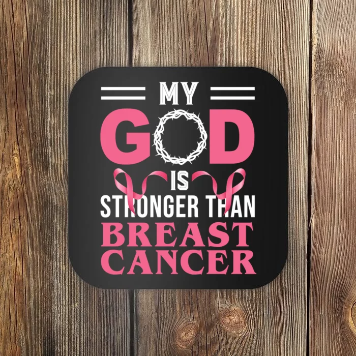 My God Is Stronger Than Breast Cancer Coaster