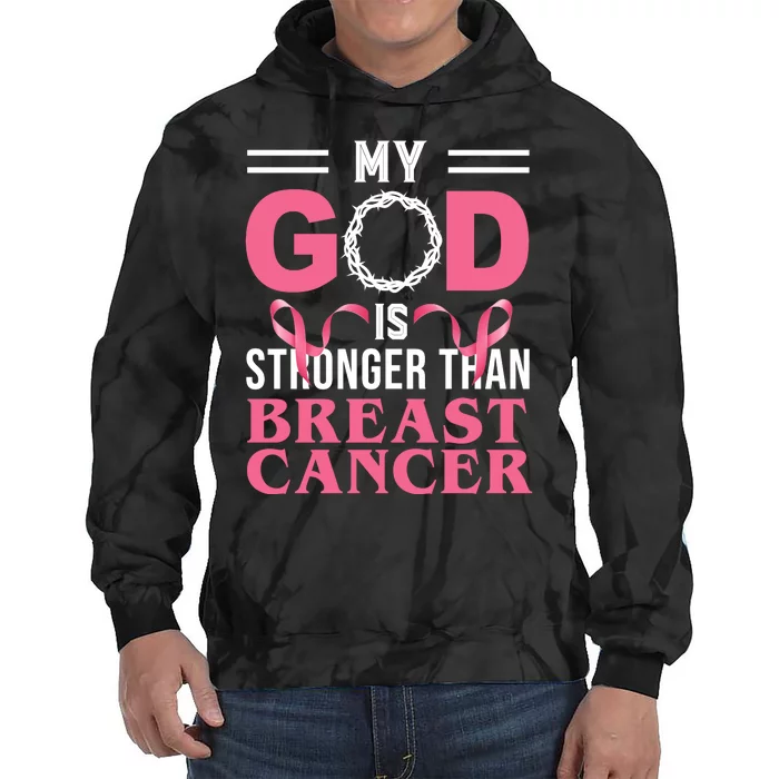 My God Is Stronger Than Breast Cancer Tie Dye Hoodie