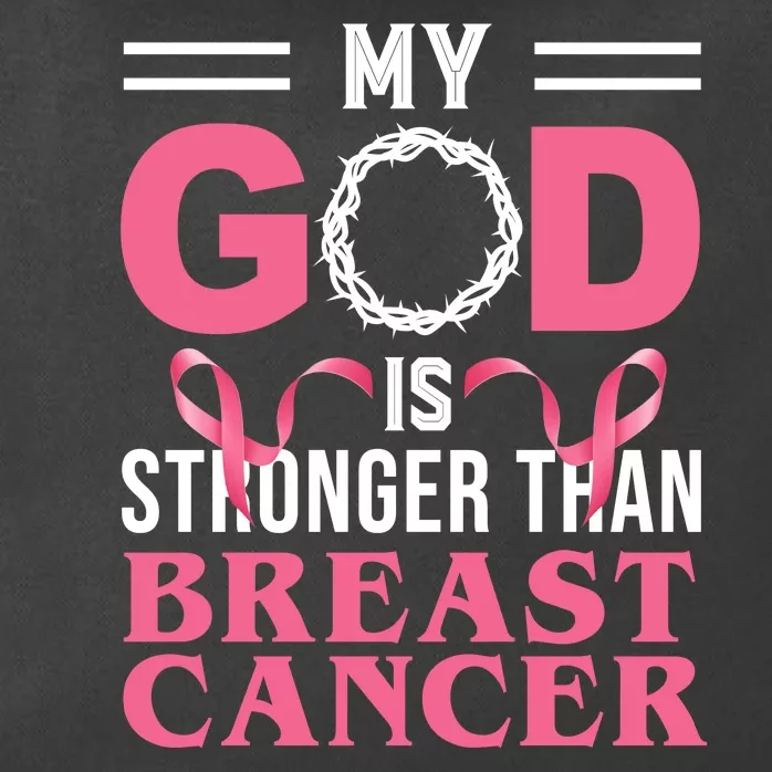 My God Is Stronger Than Breast Cancer Zip Tote Bag