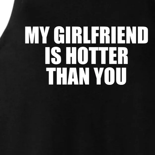 My Girlfriend Is Hotter Than You Ladies Tri-Blend Wicking Tank