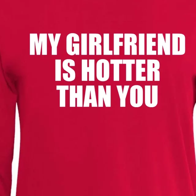 My Girlfriend Is Hotter Than You Womens Cotton Relaxed Long Sleeve T-Shirt