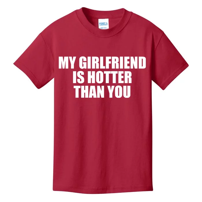 My Girlfriend Is Hotter Than You Kids T-Shirt