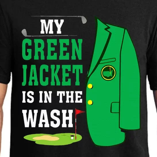 My Greenjacket Is In Thewash Golfing Lover Master Golf Pajama Set