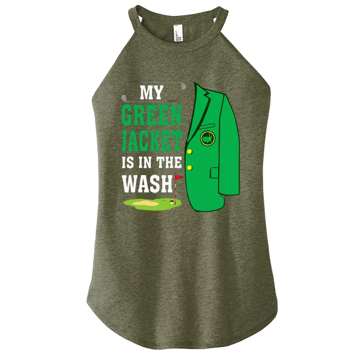 My Greenjacket Is In Thewash Golfing Lover Master Golf Women’s Perfect Tri Rocker Tank