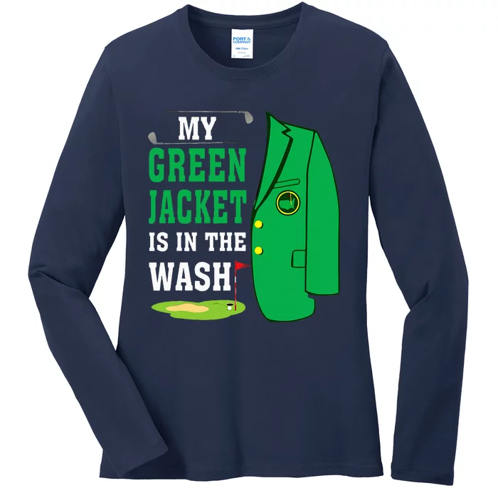 My Greenjacket Is In Thewash Golfing Lover Master Golf Ladies Long Sleeve Shirt