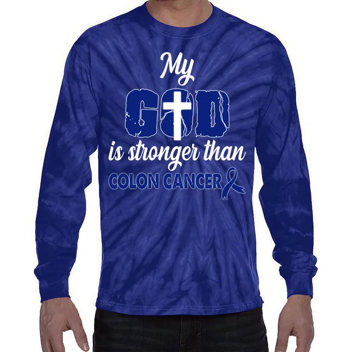 My God Is Stronger Than Colon Cancer Tie-Dye Long Sleeve Shirt