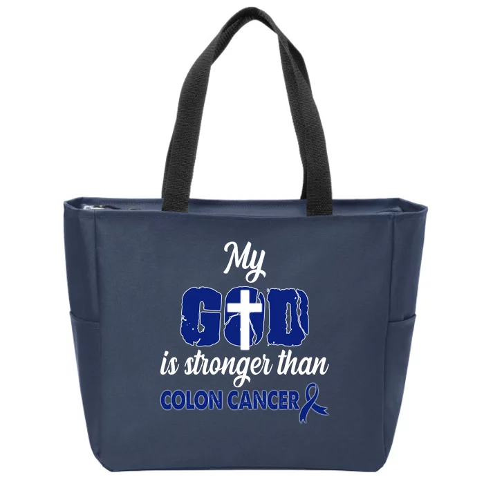 My God Is Stronger Than Colon Cancer Zip Tote Bag