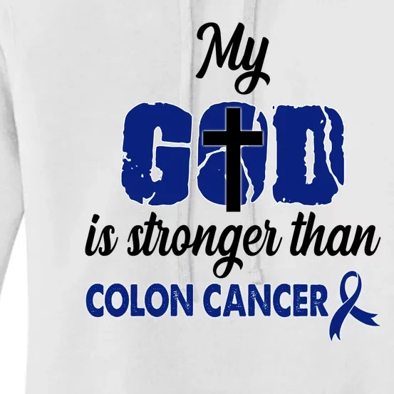 My God Is Stronger Than Colon Cancer Women's Pullover Hoodie