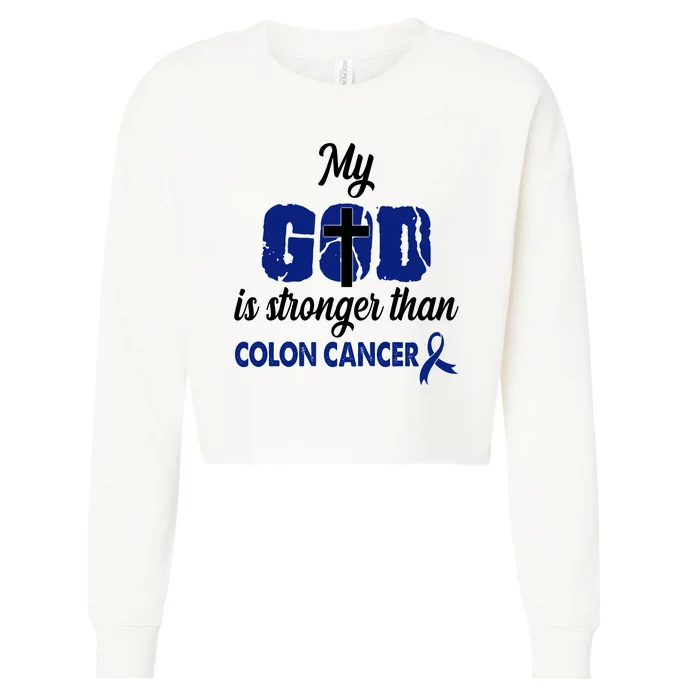 My God Is Stronger Than Colon Cancer Cropped Pullover Crew