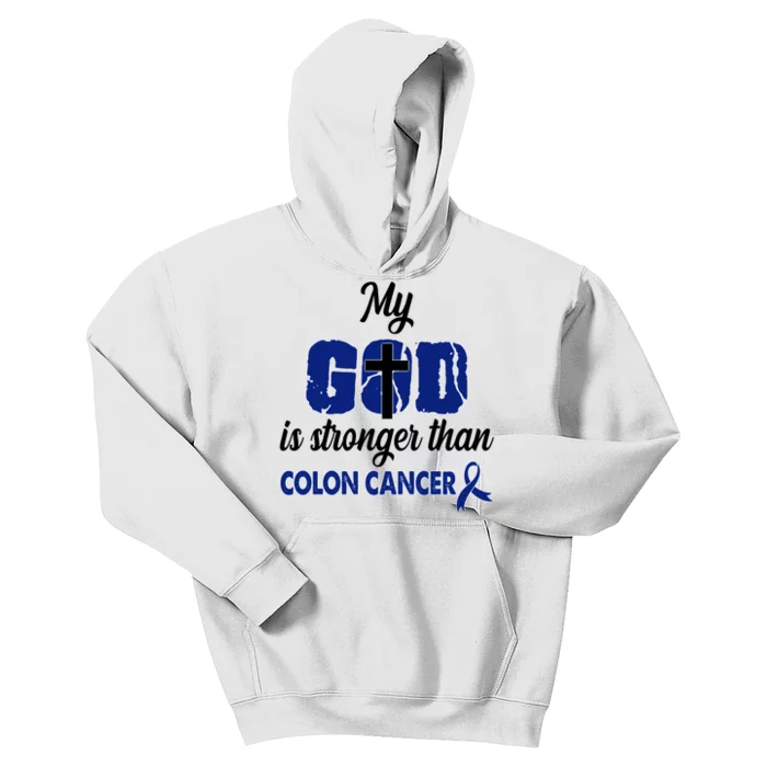 My God Is Stronger Than Colon Cancer Kids Hoodie