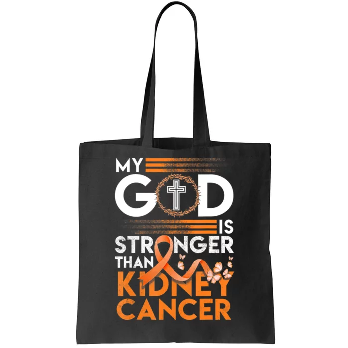 My God Is Stronger Than Kidney Cancer Awareness Tote Bag