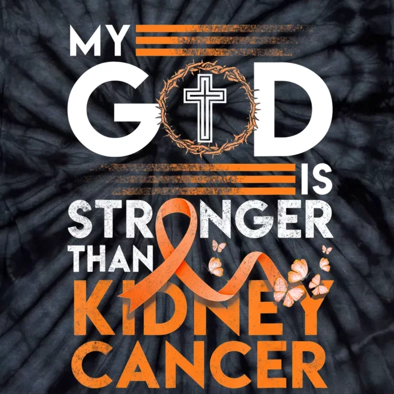 My God Is Stronger Than Kidney Cancer Awareness Tie-Dye T-Shirt