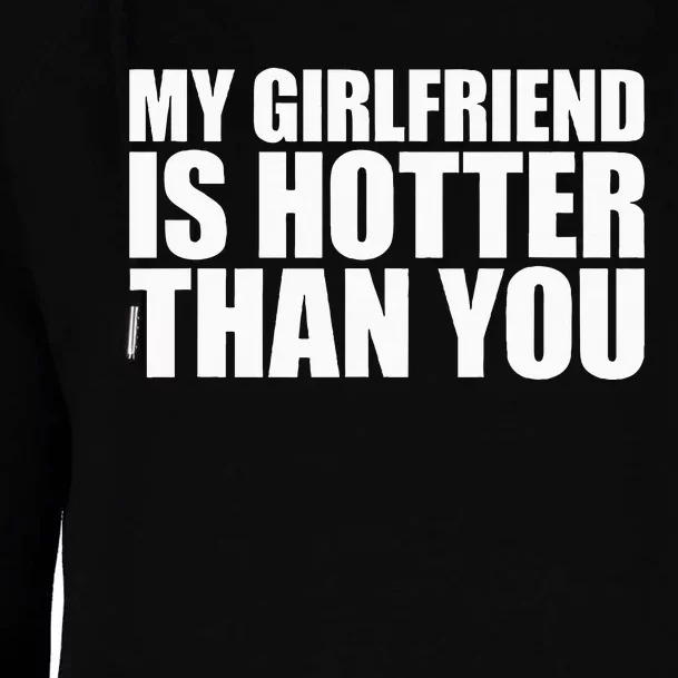 My Girlfriend Is Hotter Than You Womens Funnel Neck Pullover Hood