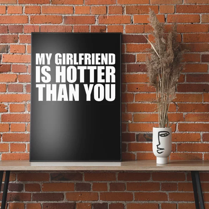 My Girlfriend Is Hotter Than You Poster