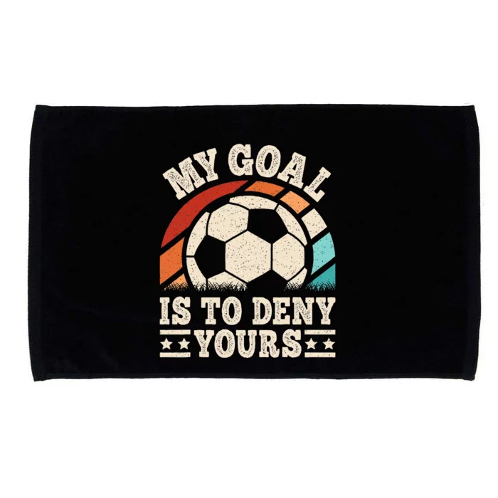 My Goal Is To Deny Yours Funny Soccer Player Microfiber Hand Towel