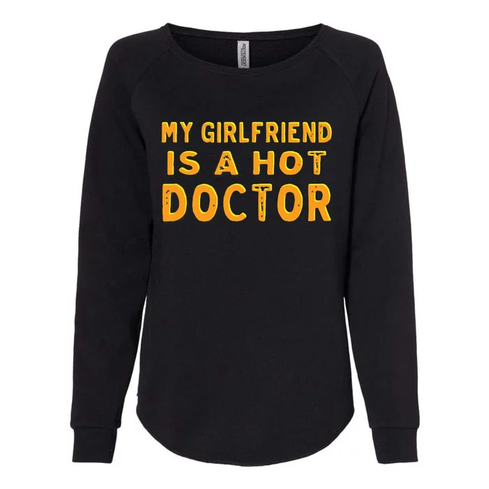 My Girlfriend Is A Hot Doctor Womens California Wash Sweatshirt