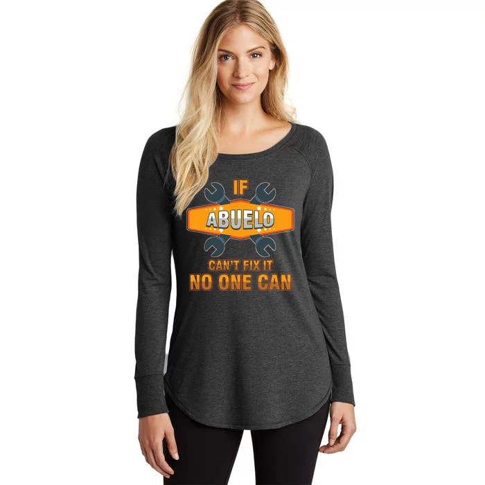 Mechanic Grandpa If Abuelo Can't Fix It No One Can Handyman Women's Perfect Tri Tunic Long Sleeve Shirt