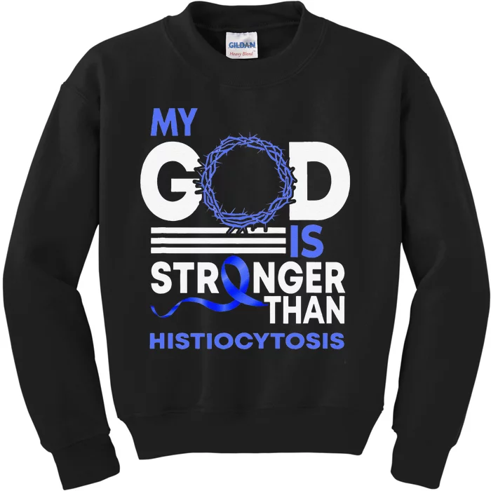 My God Is Stronger Than Histiocytosis Awareness Ribbon Kids Sweatshirt