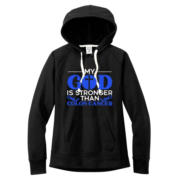 My God Is Stronger Than Colon Cancer Awareness Chrisitan Gift Women's Fleece Hoodie