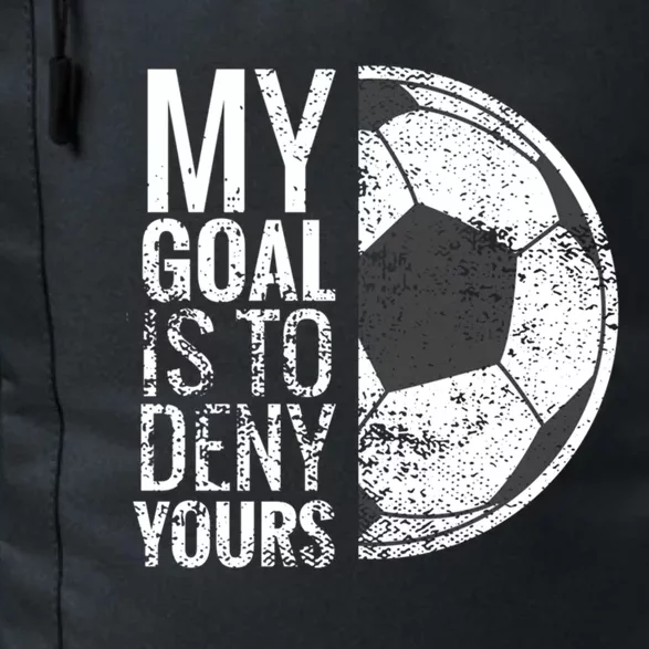 My Goal Is To Deny Yours Soccer Goalie For Girls Cool Gift Daily Commute Backpack