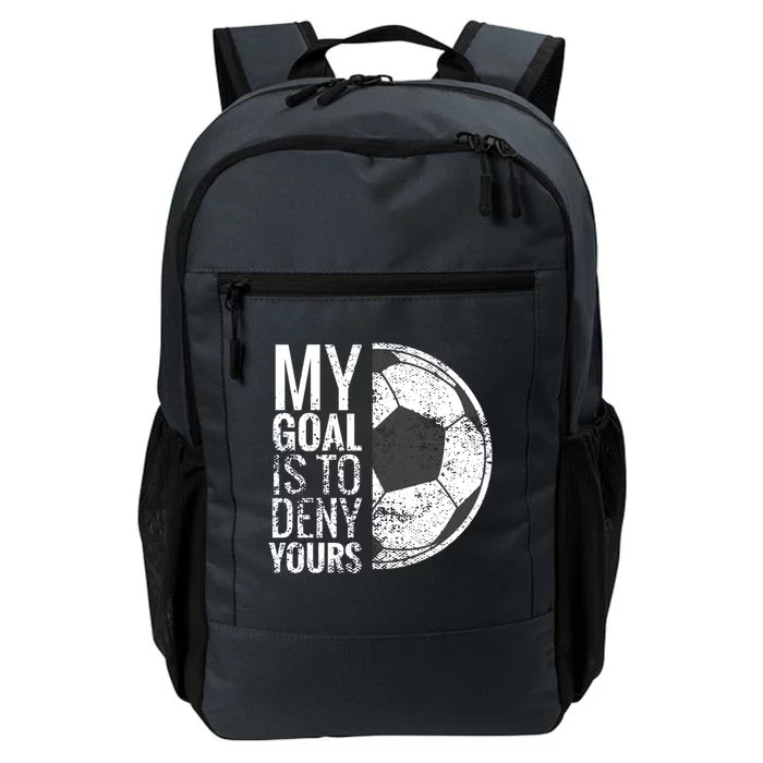 My Goal Is To Deny Yours Soccer Goalie For Girls Cool Gift Daily Commute Backpack