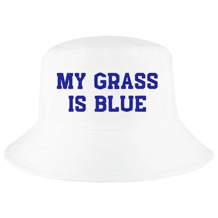 My Grass Is Blue Cool Comfort Performance Bucket Hat