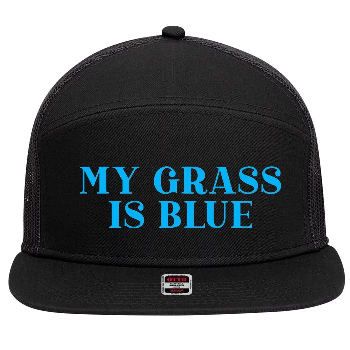 My Grass Is Blue 7 Panel Mesh Trucker Snapback Hat