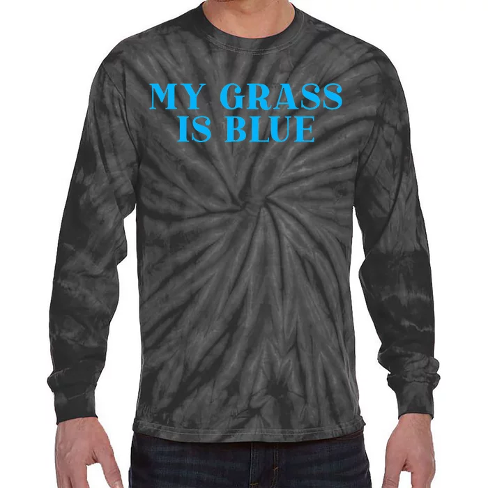 My Grass Is Blue Tie-Dye Long Sleeve Shirt