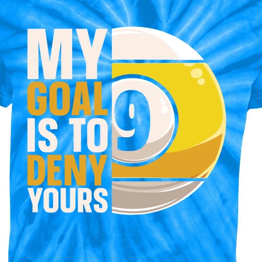 My Goal Is To Deny Yours Pool Billiard Snooker Great Gift Kids Tie-Dye T-Shirt