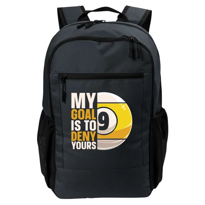 My Goal Is To Deny Yours Pool Billiard Snooker Great Gift Daily Commute Backpack