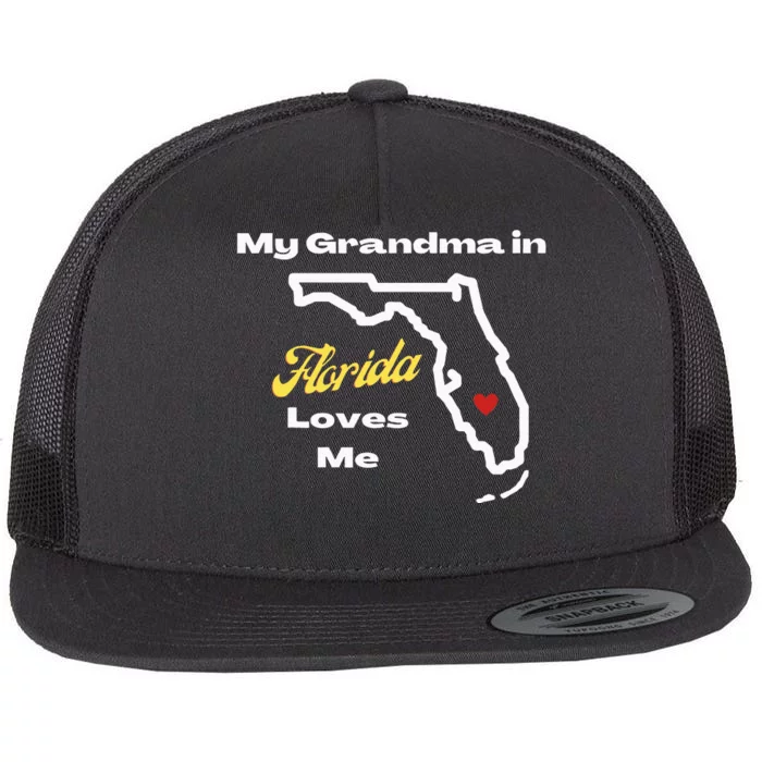 My Grandma In Florida Loves Me Funny Cute Grandchild Graphic Flat Bill Trucker Hat