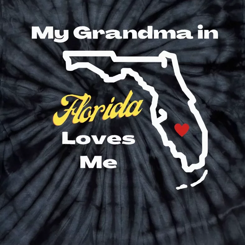 My Grandma In Florida Loves Me Funny Cute Grandchild Graphic Tie-Dye T-Shirt